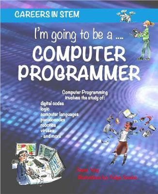 I'm going to be a Computer Programmer