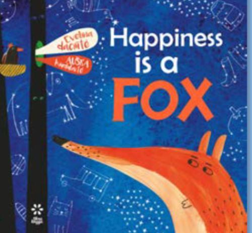 HAPPINESS IS A FOX