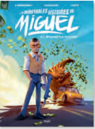 MIGUEL’S AMAZING ADVENTURES