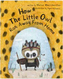 HOW THE LITTLE OWL RAN AWAY FROM HOME