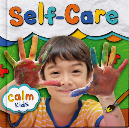 Calm Kids: Meditation, Mindfulness, Self-Care, Yoga